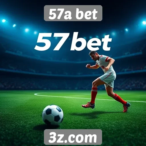 Apostas esportivas na plataforma 57a bet